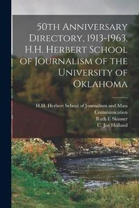 Cover image for 50th Anniversary Directory, 1913-1963, H.H. Herbert School of Journalism of the University of Oklahoma