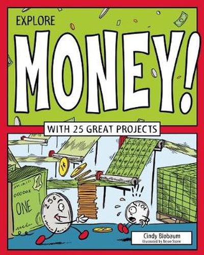 Cover image for Explore Money!: WITH 25 GREAT PROJECTS