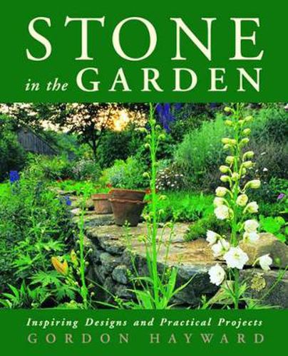Cover image for Stone in the Garden: Inspiring Designs and Practical Projects