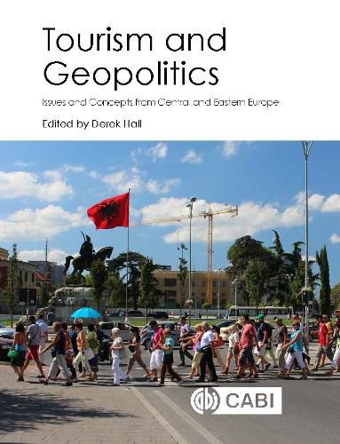 Cover image for Tourism and Geopolitics: Issues and Concepts from Central and Eastern Europe