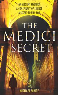 Cover image for The Medici Secret: a pulsating, page-turning mystery thriller that will keep you hooked!