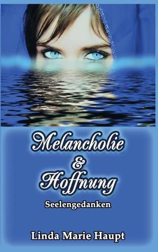 Cover image for Melancholie & Hoffnung: Seelengedanken