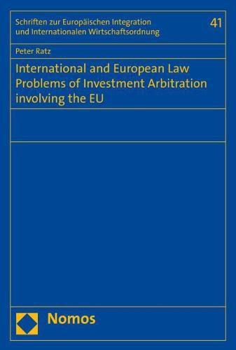 Cover image for International and European Law Problems of Investment Arbitration Involving the Eu