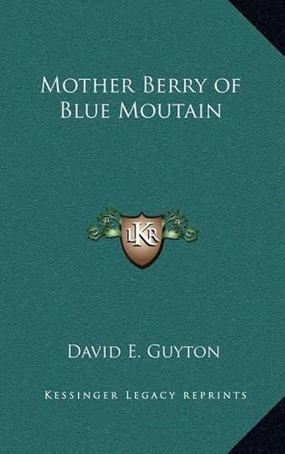 Mother Berry of Blue Moutain