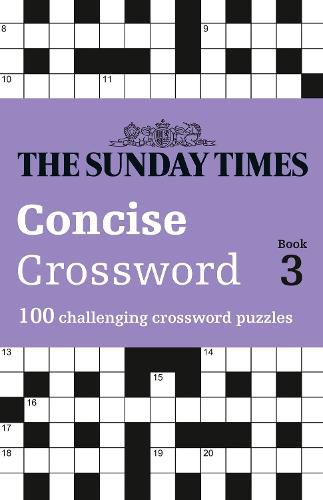 The Sunday Times Concise Crossword Book 3: 100 Challenging Crossword Puzzles