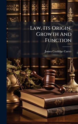 Cover image for Law, Its Origin, Growth And Function