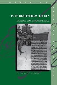 Cover image for Is It Righteous to Be?: Interviews with Emmanuel Levinas