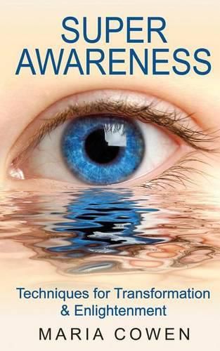 Cover image for Super Awareness: Techniques for Transformation & Enlightenment