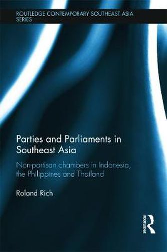 Cover image for Parties and Parliaments in Southeast Asia: Non-Partisan Chambers in Indonesia, the Philippines and Thailand