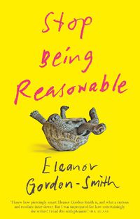 Cover image for Stop Being Reasonable