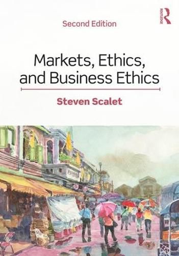 Cover image for Markets, Ethics, and Business Ethics
