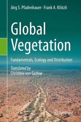 Cover image for Global Vegetation: Fundamentals, Ecology and Distribution