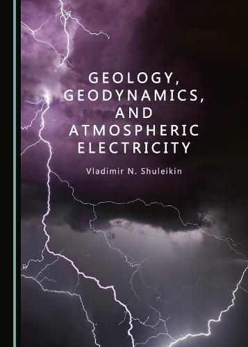 Cover image for Geology, Geodynamics, and Atmospheric Electricity