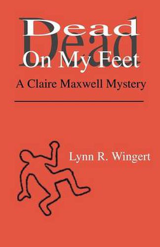 Cover image for Dead on My Feet: A Claire Maxwell Mystery