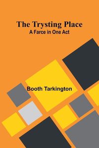 Cover image for The Trysting Place