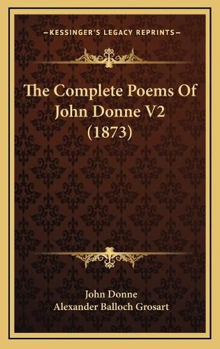 The Complete Poems of John Donne V2 (1873)