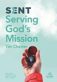 Cover image for Sent: Serving God's Mission