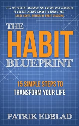 Cover image for The Habit Blueprint: 15 Simple Steps to Transform Your Life
