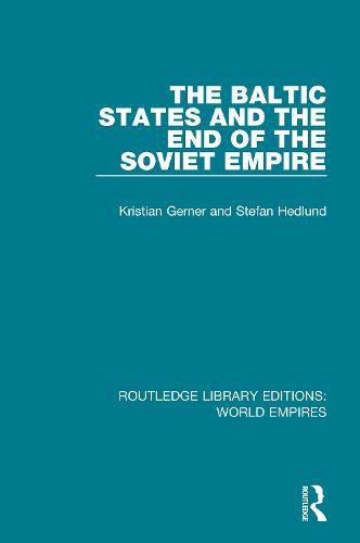 Cover image for The Baltic States and the End of the Soviet Empire