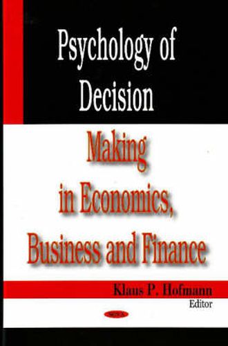 Cover image for Psychology of Decision Making in Economics, Business & Finance