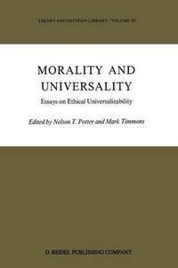 Cover image for Morality and Universality: Essays on Ethical Universalizability