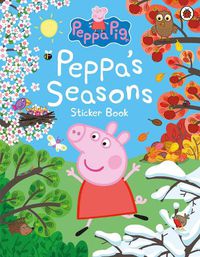 Cover image for Peppa Pig: Peppa's Seasons Sticker Book