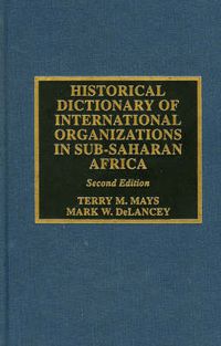 Cover image for Historical Dictionary of International Organizations in Sub-Saharan Africa