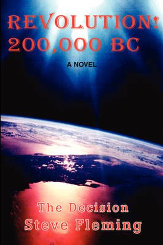 Cover image for Revolution! 200,000 BC: The Decision