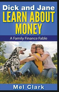 Cover image for Dick and Jane Learn About Money