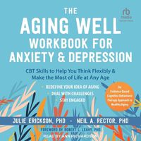 Cover image for The Aging Well Workbook for Anxiety and Depression