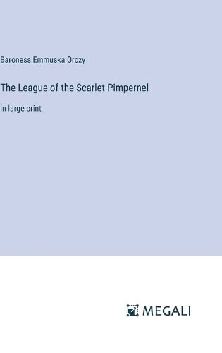 Cover image for The League of the Scarlet Pimpernel