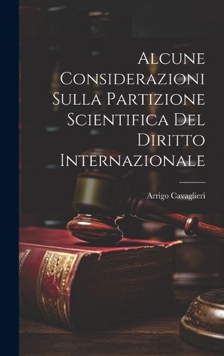 Alcune Considerazioni Sulla Partizione Scientifica Del Diritto Internazionale