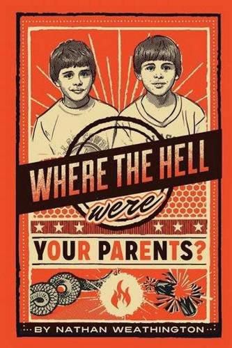 Cover image for Where the Hell Were Your Parents?