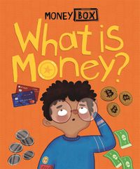 Cover image for Money Box: What Is Money?