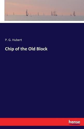 Cover image for Chip of the Old Block