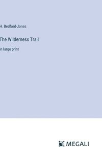 Cover image for The Wilderness Trail