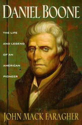 Cover image for Daniel Boone: The Life and Legend of an American Pioneer