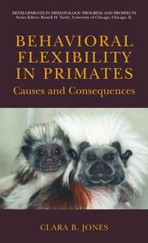 Cover image for Behavioral Flexibility in Primates: Causes and Consequences