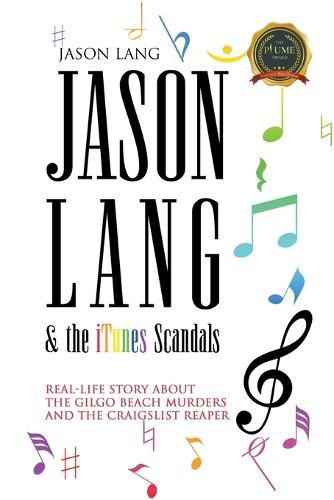 Cover image for Jason Lang & the iTunes Scandals: The Real-Life Story about the Gilgo Beach Murders and the Craigslist Ripper