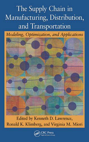 Cover image for The Supply Chain in Manufacturing, Distribution, and Transportation: Modeling, Optimization, and Applications