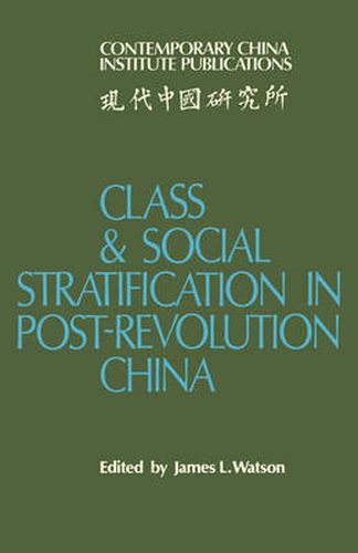 Cover image for Class and Social Stratification in Post-Revolution China