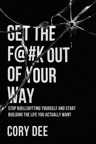 Cover image for Get the F@#k Out of Your Way