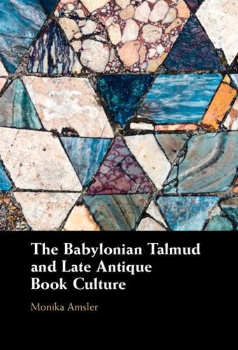 Cover image for The Babylonian Talmud and Late Antique Book Culture
