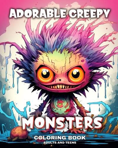 Cover image for Adorable Creepy Monsters Coloring Book for Adults and Teens