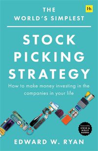 Cover image for The World's Simplest Stock Picking Strategy: How to make money investing in the companies in your life