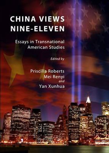 China Views Nine-Eleven: Essays in Transnational American Studies