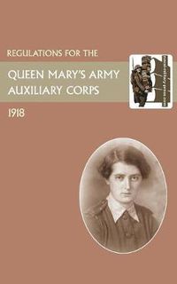 Cover image for Regulations for the Queen Mary's Army Auxiliary Corps, 1918