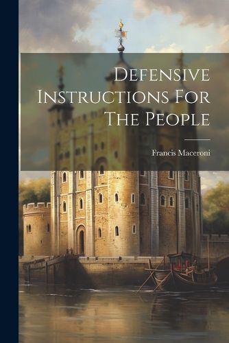 Cover image for Defensive Instructions For The People