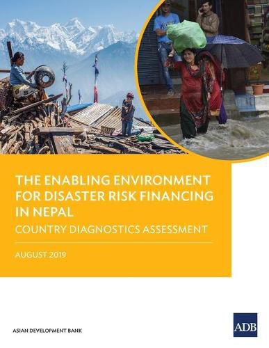Cover image for The Enabling Environment for Disaster Risk Financing in Nepal: Country Diagnostics Assessment