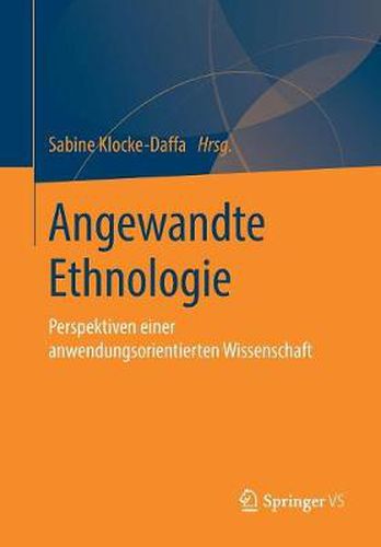 Cover image for Angewandte Ethnologie: Perspektiven einer anwendungsorientierten Wissenschaft